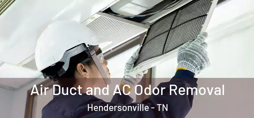  Air Duct and AC Odor Removal Hendersonville - TN