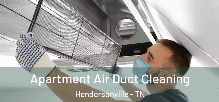  Apartment Air Duct Cleaning Hendersonville - TN