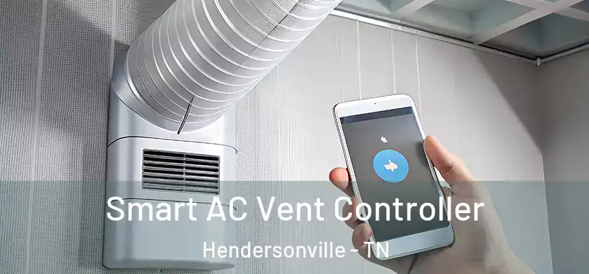 Smart AC Vent Controller Hendersonville - TN